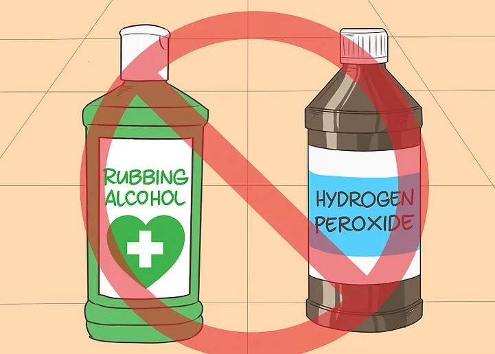 Skip rubbing alcohol and hydrogen peroxide, which are too harsh